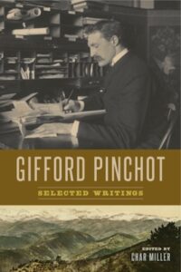 Gifford Pinchot Selected Writings cover