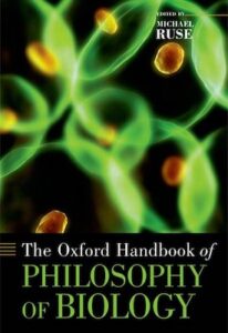Oxford Handbook Philosophy Biology